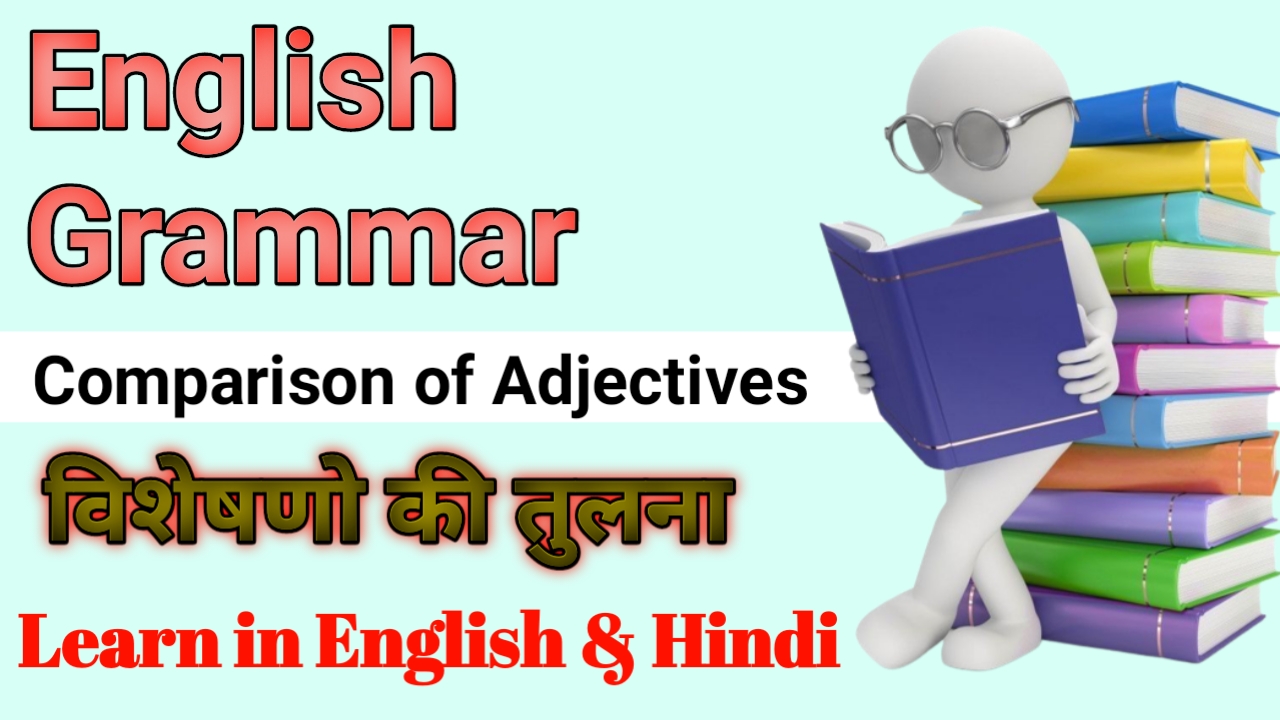 Comparison of Adjectives/Degree of Comparison English Grammar in Hindi